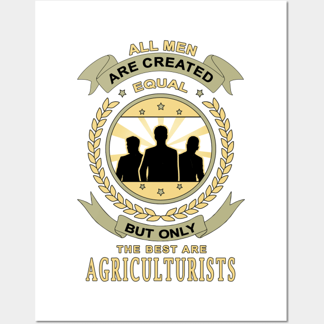 Gift for Agriculturists Professionals All Men Are Created Equal Quotes Wall Art by jeric020290